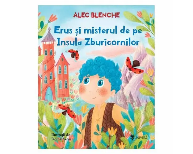 Erus si misterul de pe Insula Zburicornilor - Alec Blenche