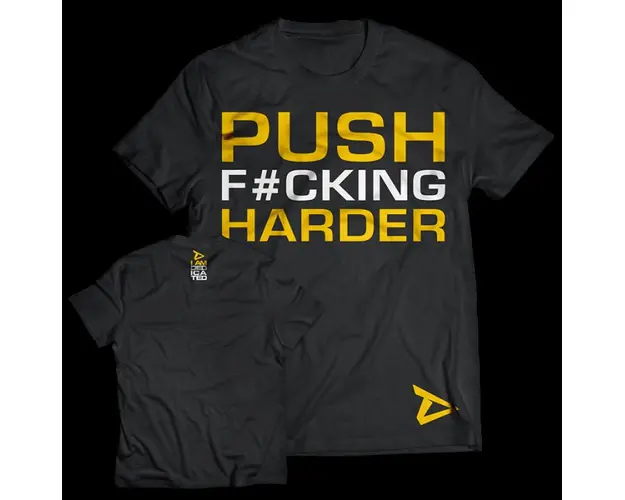 Dedicated T-Shirt Push Harder
